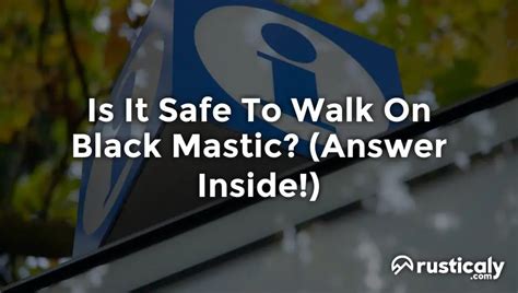You could also seal it with a coat of epoxy floor paint. . Is it safe to walk on black mastic